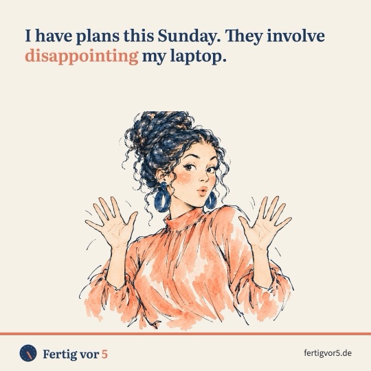 Postkarte: I have plans this Sunday. They involve disappointing my laptop. Zeichnung: Hände hoch.