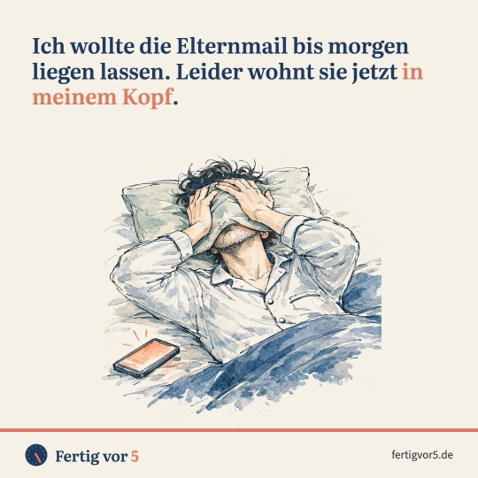 Postkarte: Ich wollte die Elternmail bis morgen liegen lassen. Leider wohnt sie jetzt in meinem Kopf. Zeichnung: Kissen übers Gesicht.