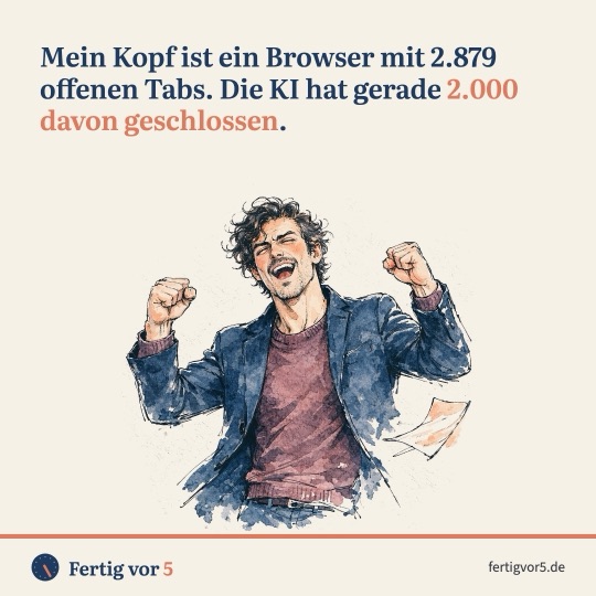 Postkarte: Mein Kopf ist ein Browser mit 2.879 offenen Tabs. Die KI hat gerade 2.000 davon geschlossen. Zeichnung: Siegerpose.